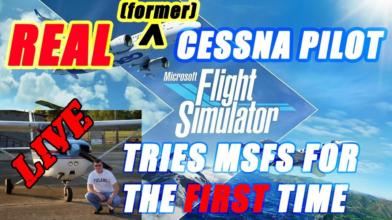 REAL (former) CESSNA PILOT Flies MSFS 2020 For the FIRST TIME (LIVE)