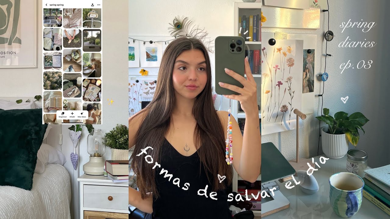 formas de salvar tu día, selfcare, días en casa… | spring diaries ep.03
