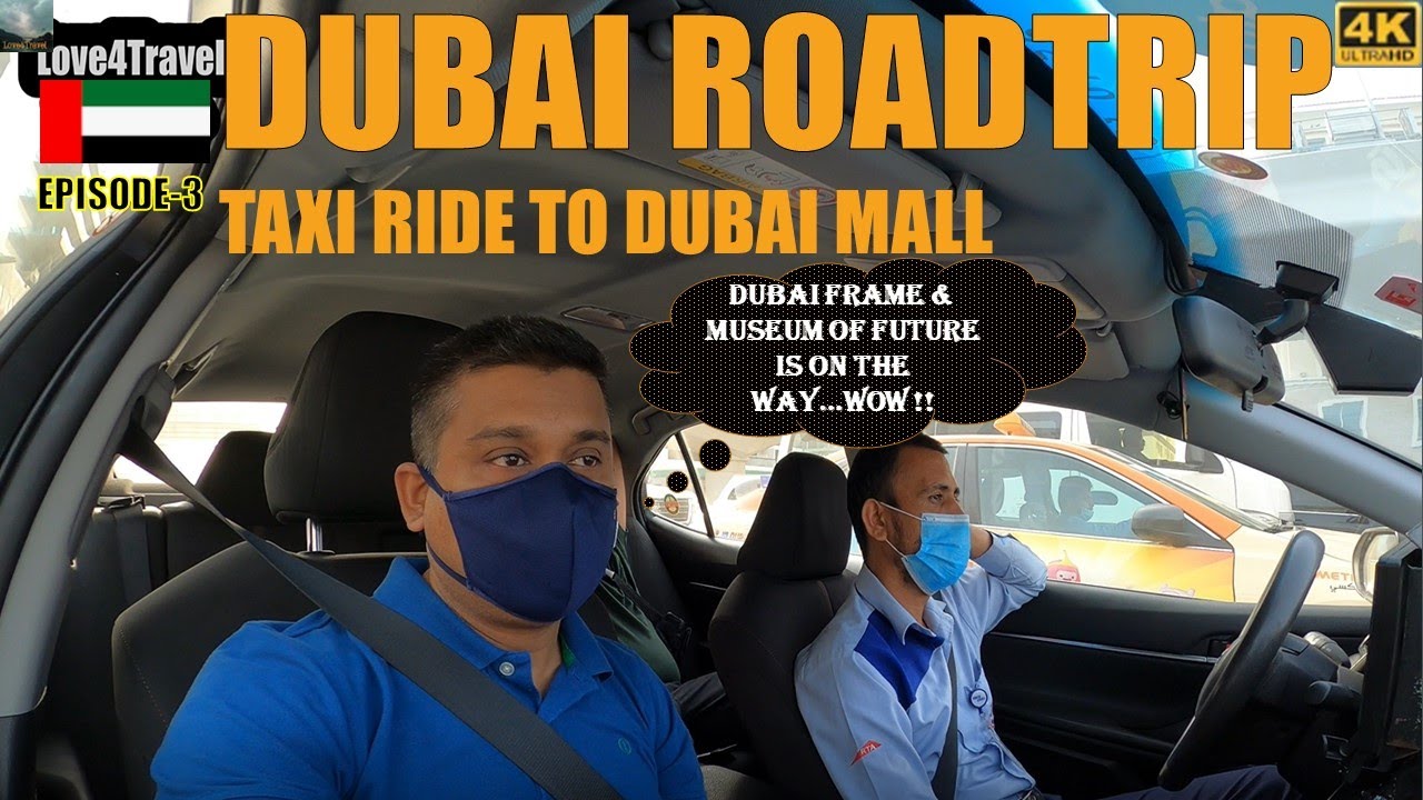 Eps-3-Taxi Ride to Dubai Mall-Sheikh Zayed Road Dubai UAE 🇦🇪 -Roadtrip to Dubai Mall 4K #love4travel