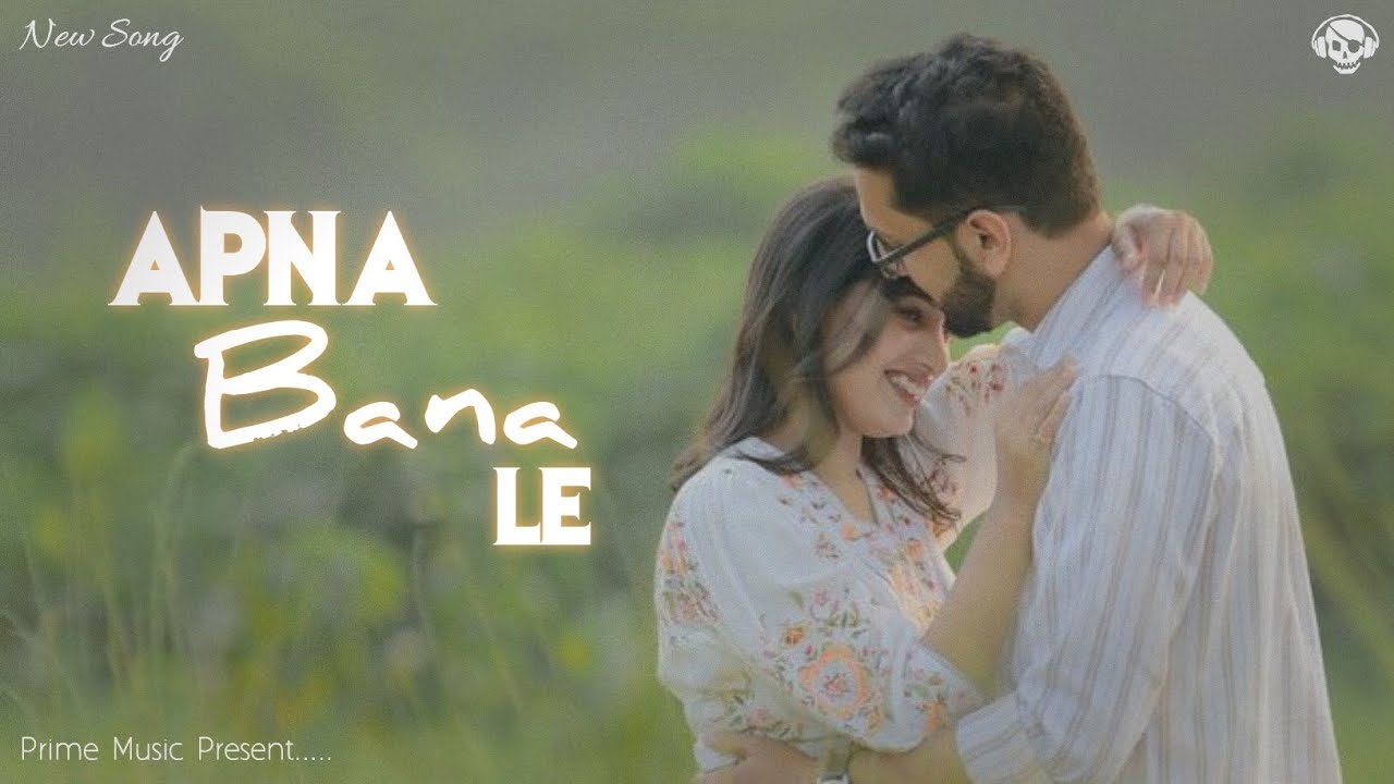 Apna Bana Le -4k | Official Music | Bollywood HeartTouching Song | 2026 New Hindi Song #apnabanale 