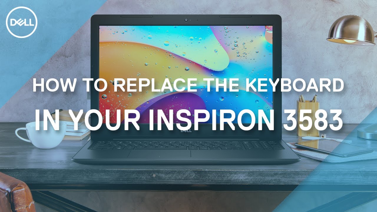 How to replace the Keyboard in your Dell Inspiron 3583