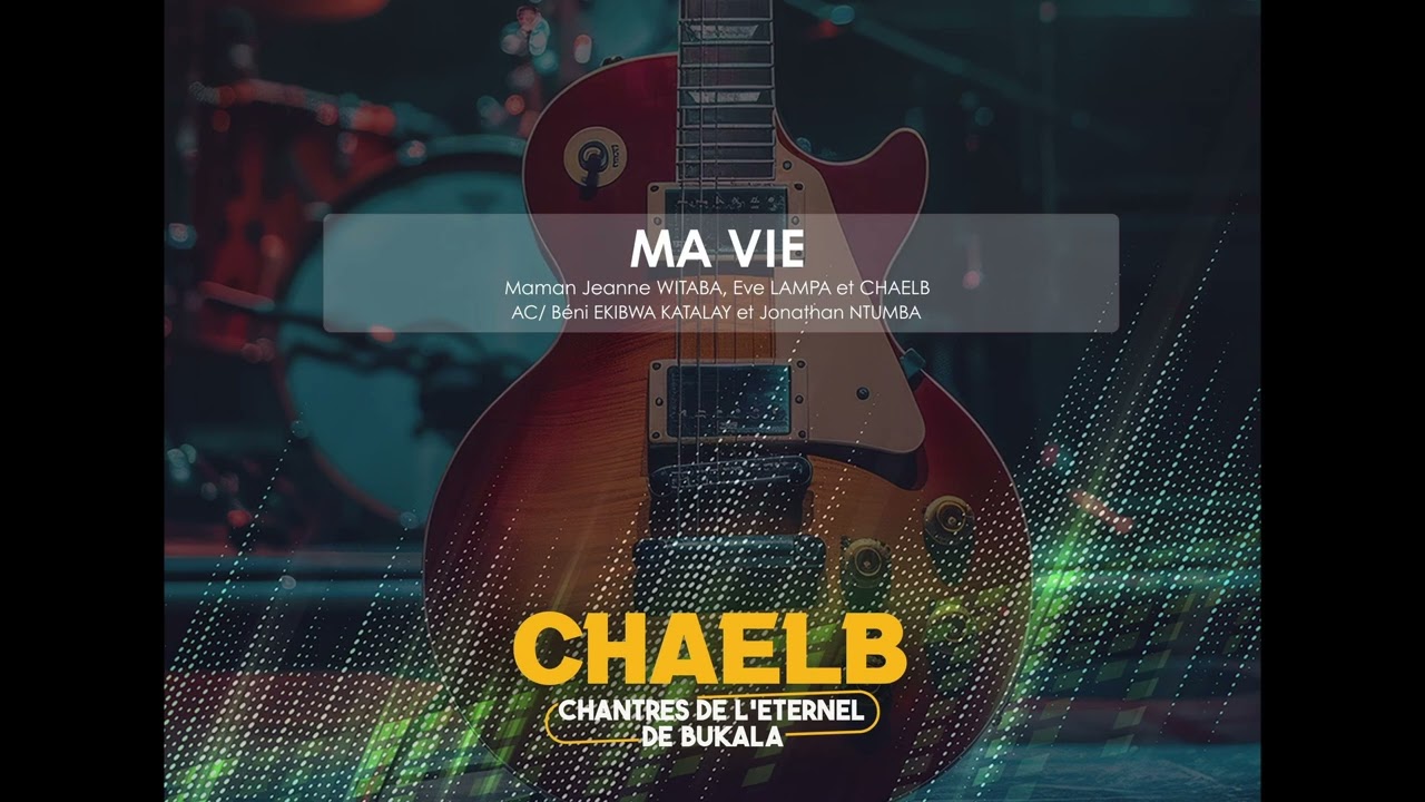 MA VIE |  CHAELB ft Maman Jeanne WITABA @jeannewitabaofficiel2233