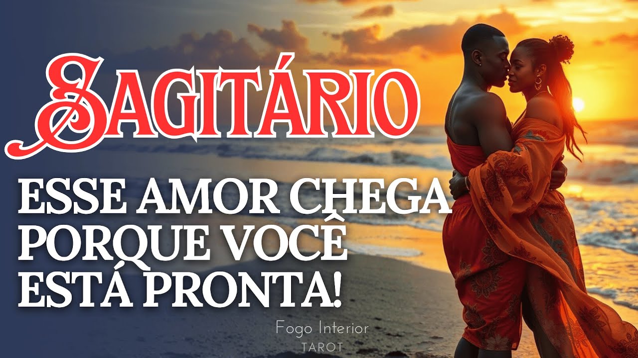 ♐SAGITÁRIO🔥ESSE AMOR CHEGA PRA MUDAR TUDO NA SUA VIDA! VOCÊ ATRAIU! É DESTINO, É BÊNÇÃO, É SEGURO!