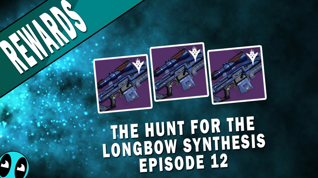 Destiny | The Hunt for the Longbow Synthesis Episode 12