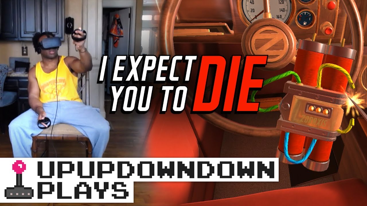 No Sir... I EXPECT YOU TO DIE! Saving the world in VR!!! — UpUpDownDown Plays