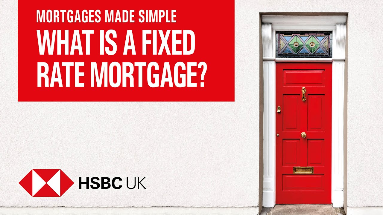 What is a fixed rate mortgage? | Mortgages Made Simple | HSBC UK