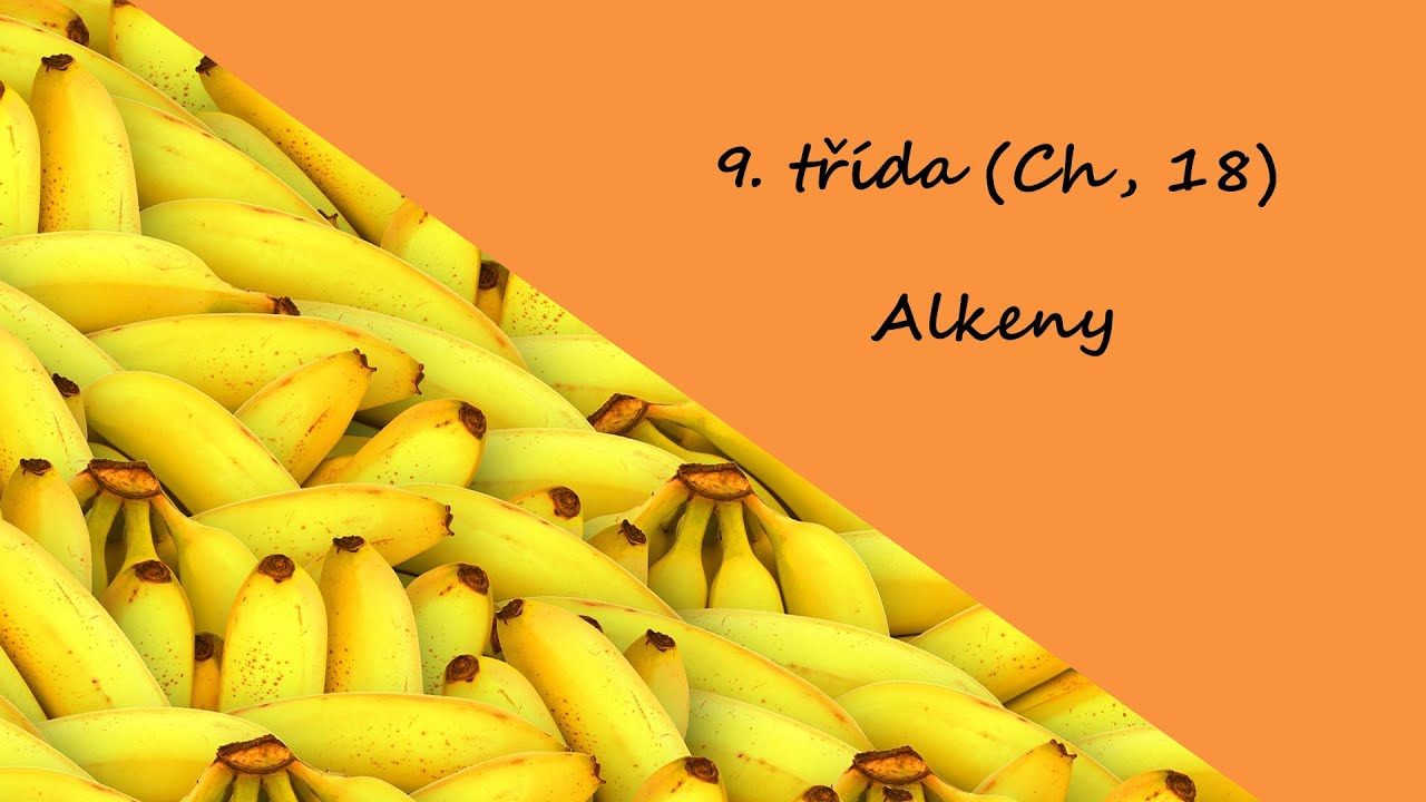 9. třída (Ch, 18) - Alkeny
