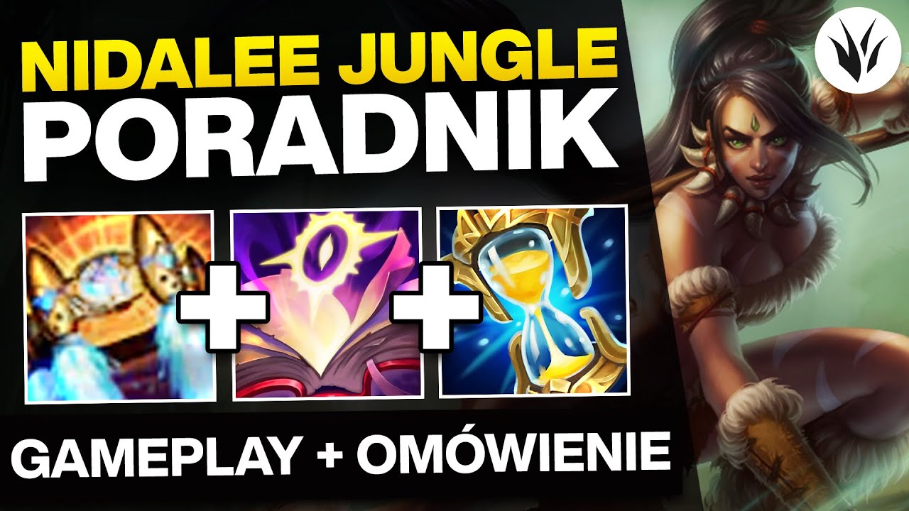 NIDALEE PORADNIK W SEZONIE 12 + Gameplay | NIDALEE GUIDE SEASON 12 - League of Legends