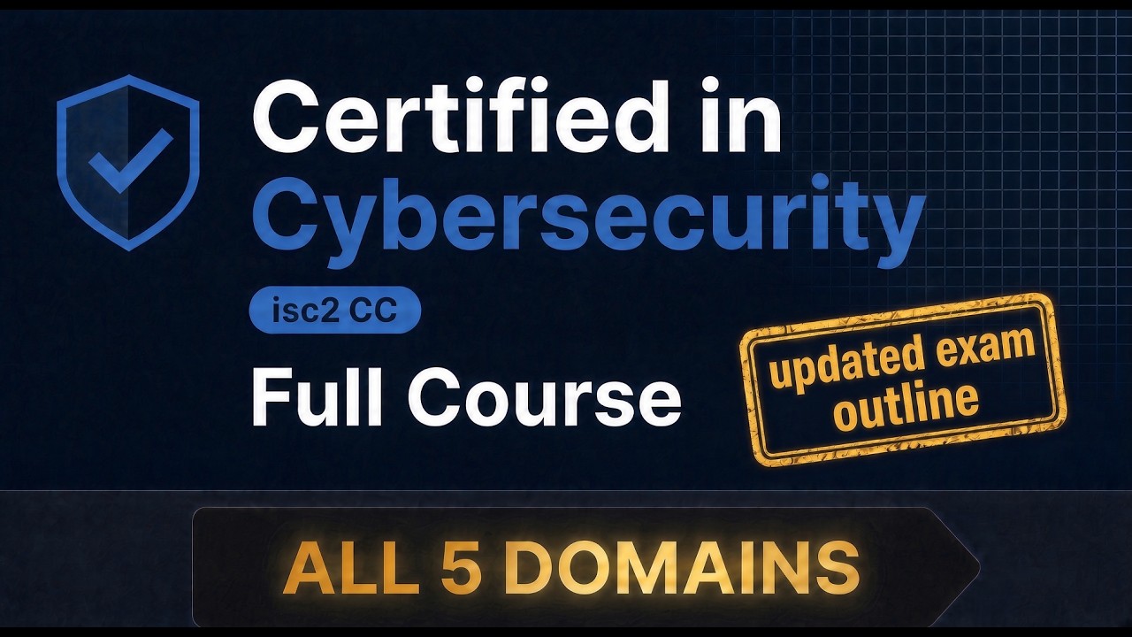 ISC2 CC Full Course 2026 | All 5 Domains &mdash; Complete Certified in Cybersecurity Exam Prep