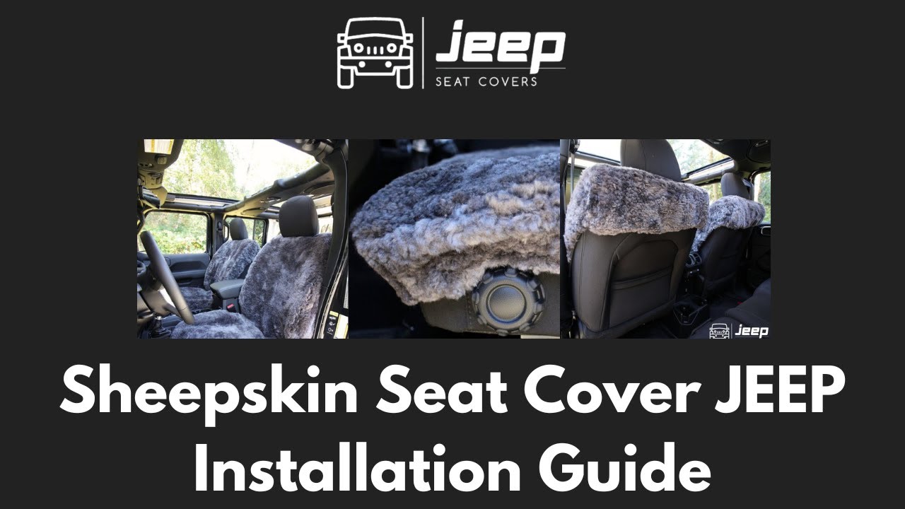 Genuine Sheepskin Seat Cover Installation Guide - JeepSeatCovers.com