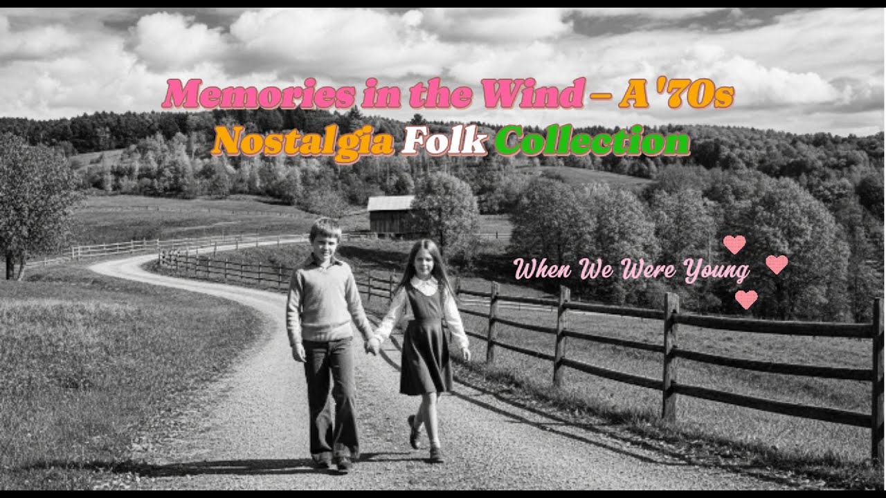 Memories in the Wind – A 70s Nostalgia Folk Collection