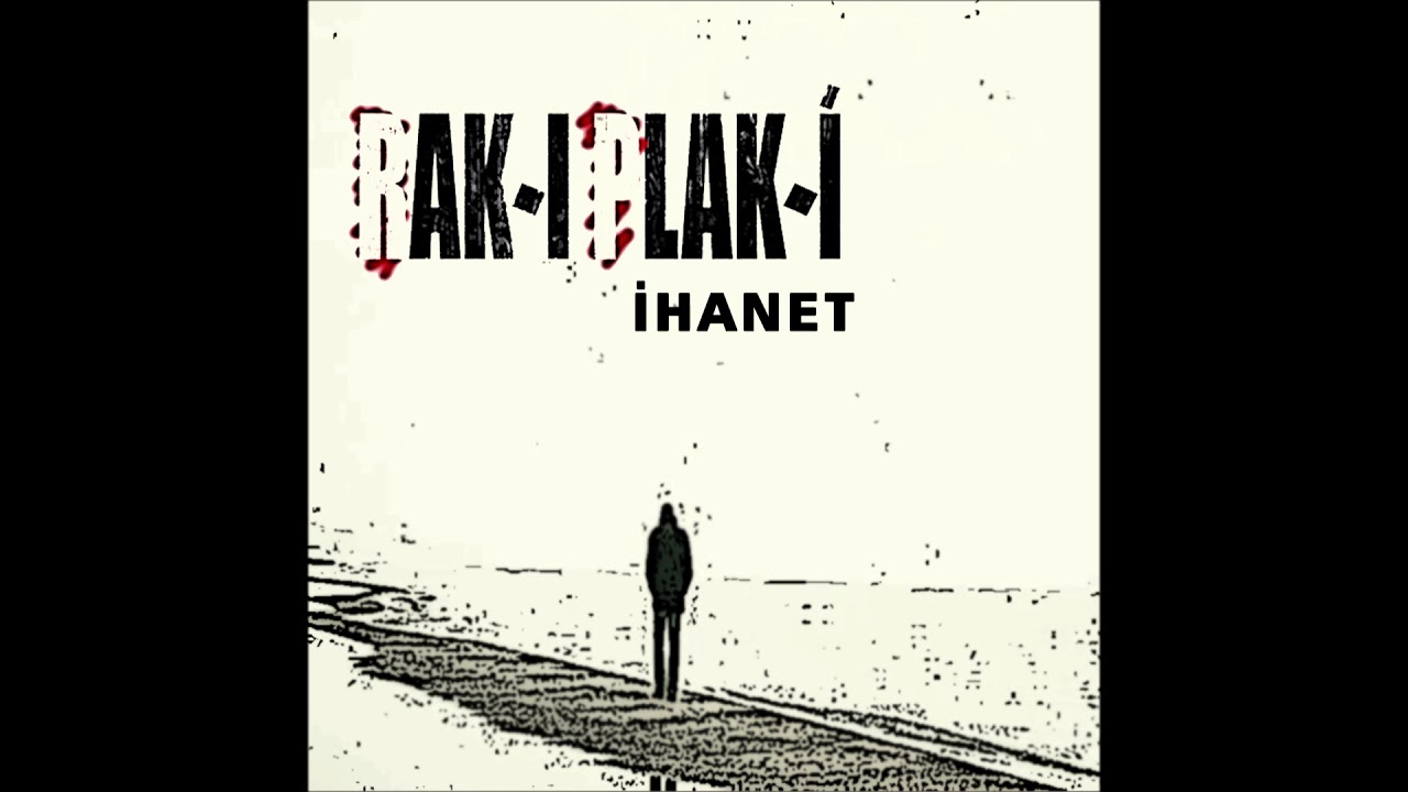 Rak-ı Plak-i / İçtiğim Her Kadehte