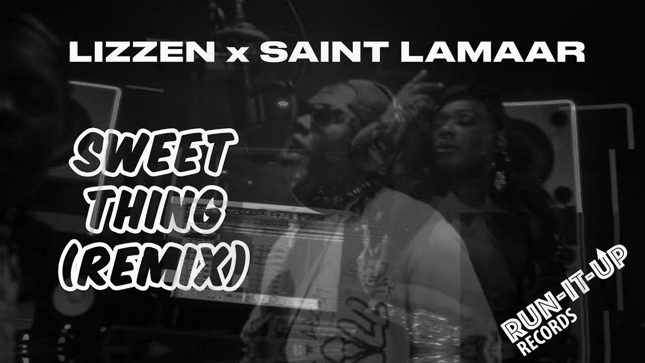 Lizzen x Saint Lamaar - Sweet Thing (Work It Out) (Remix) [Official Lyric Video]