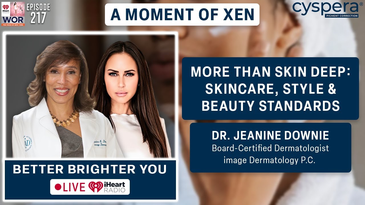 More Than Skin Deep: Skincare, Style & Beauty Standards w/ Dr. Jeanine Downie Ep217