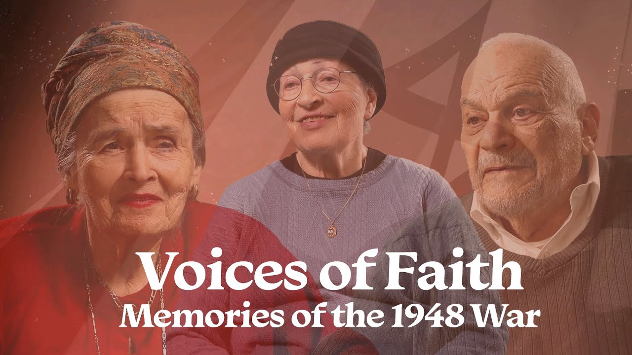 Voices of Faith: Memories of the 1948 War (Full)