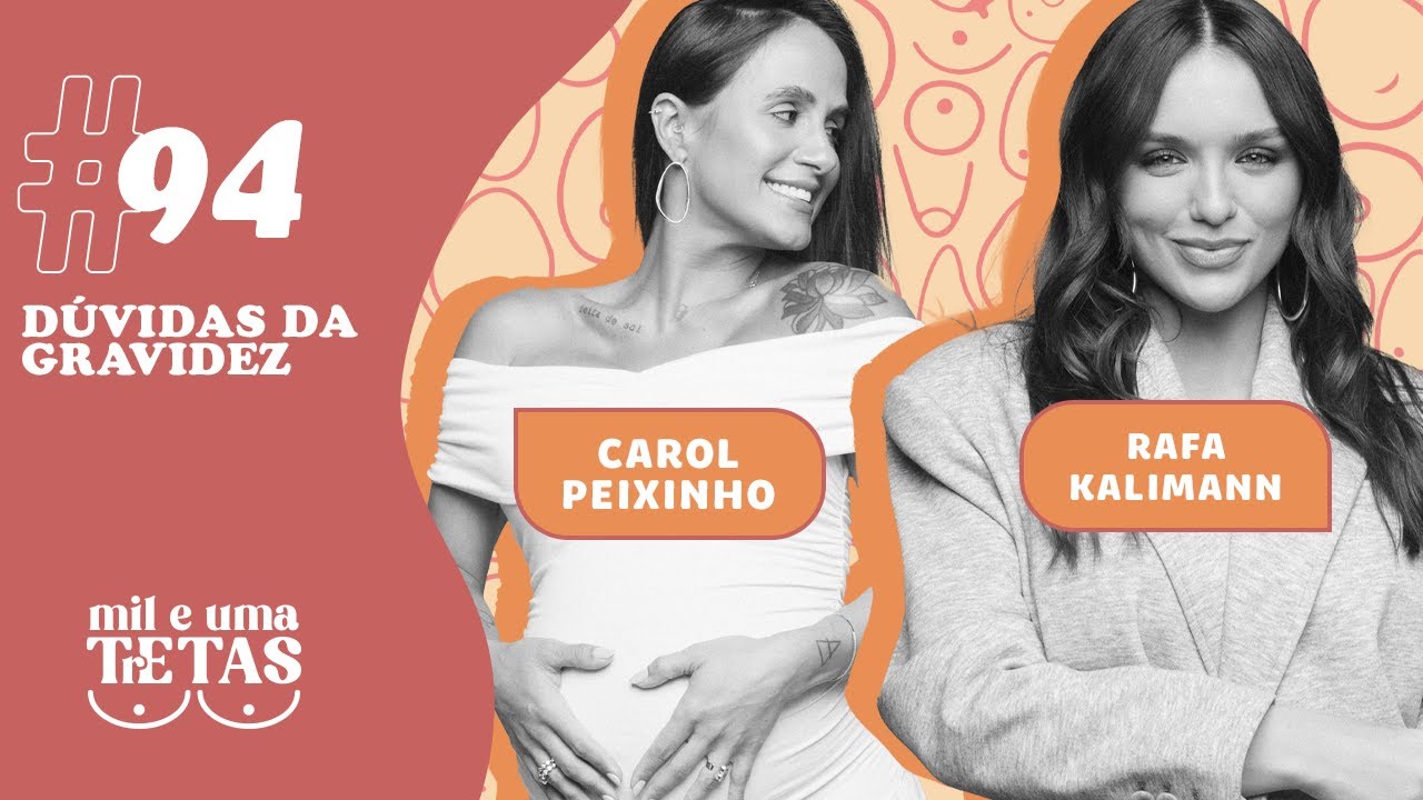 #94 - D&Uacute;VIDAS DA GRAVIDEZ | Carol Peixinho e Rafa Kalimann