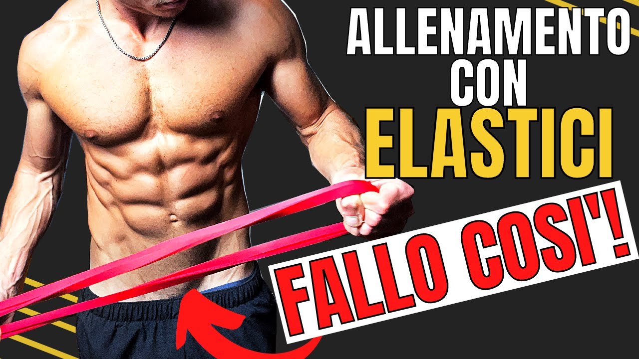 Come rendere EFFICACE l'allenamento con ELASTICI?