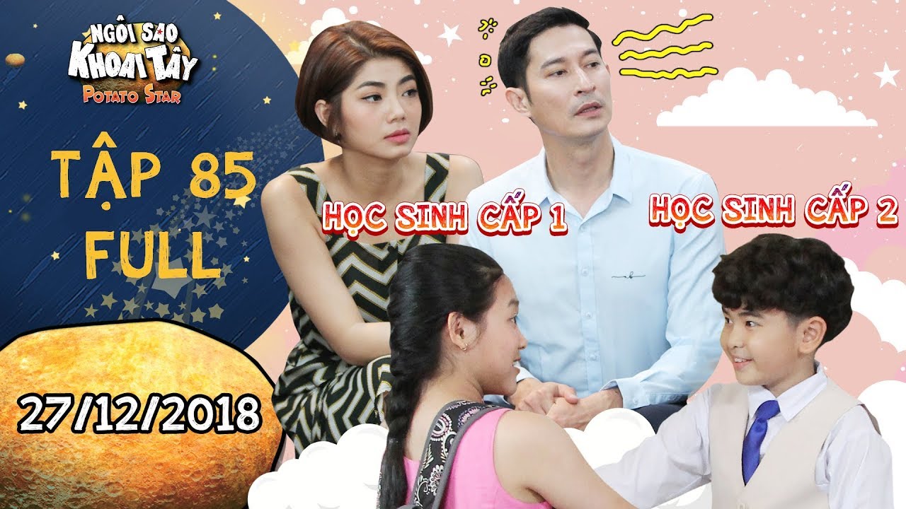 Ngôi sao khoai tây | tập 85 full: Thuý An lo lắng cực kỳ khi cậu con trai lớp 4 thích 