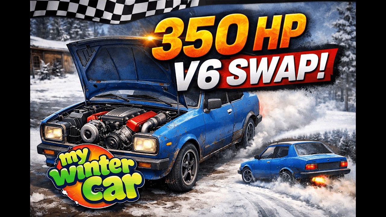 350 HP V6 in My Winter Car – Ultimate Engine Upgrade
