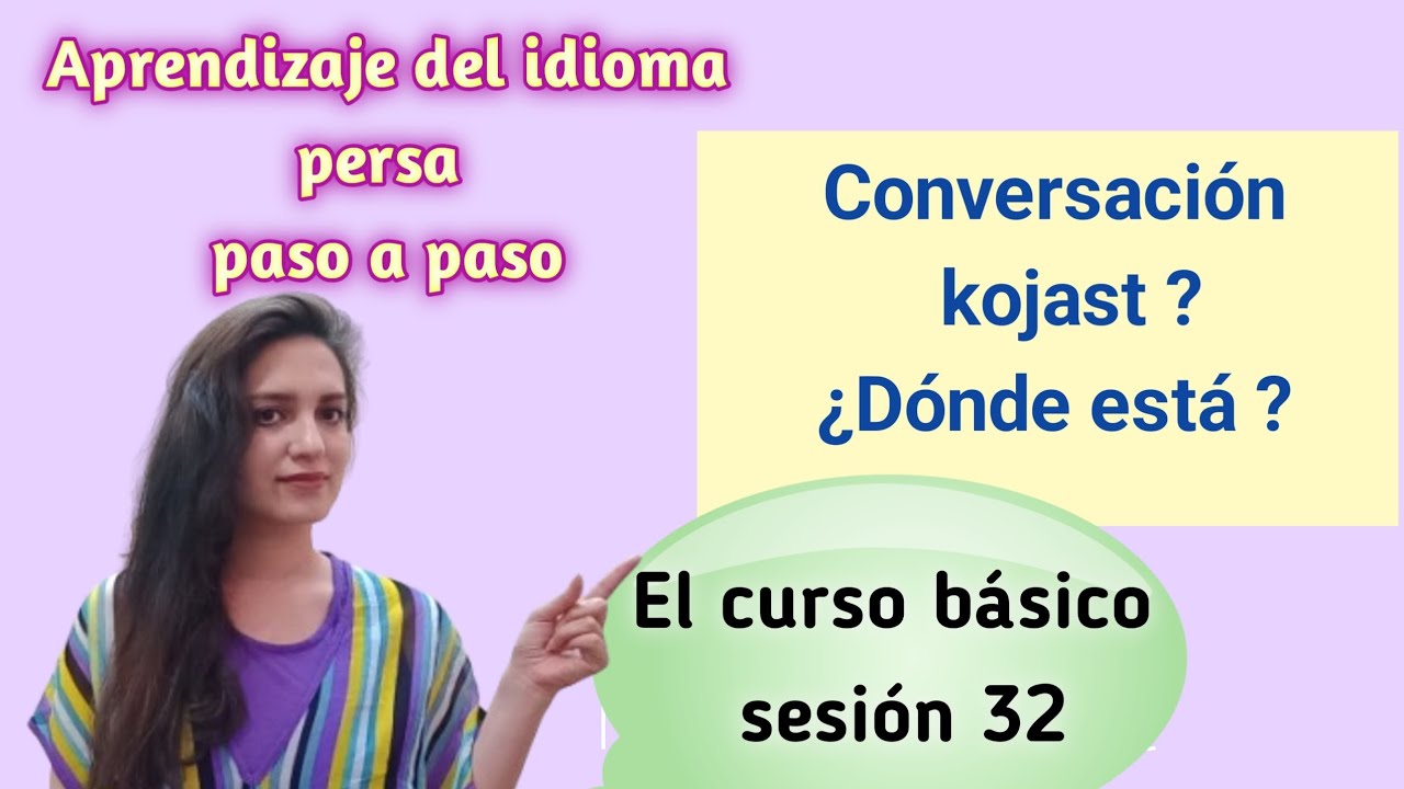 El curso básico persa(sesión 32)