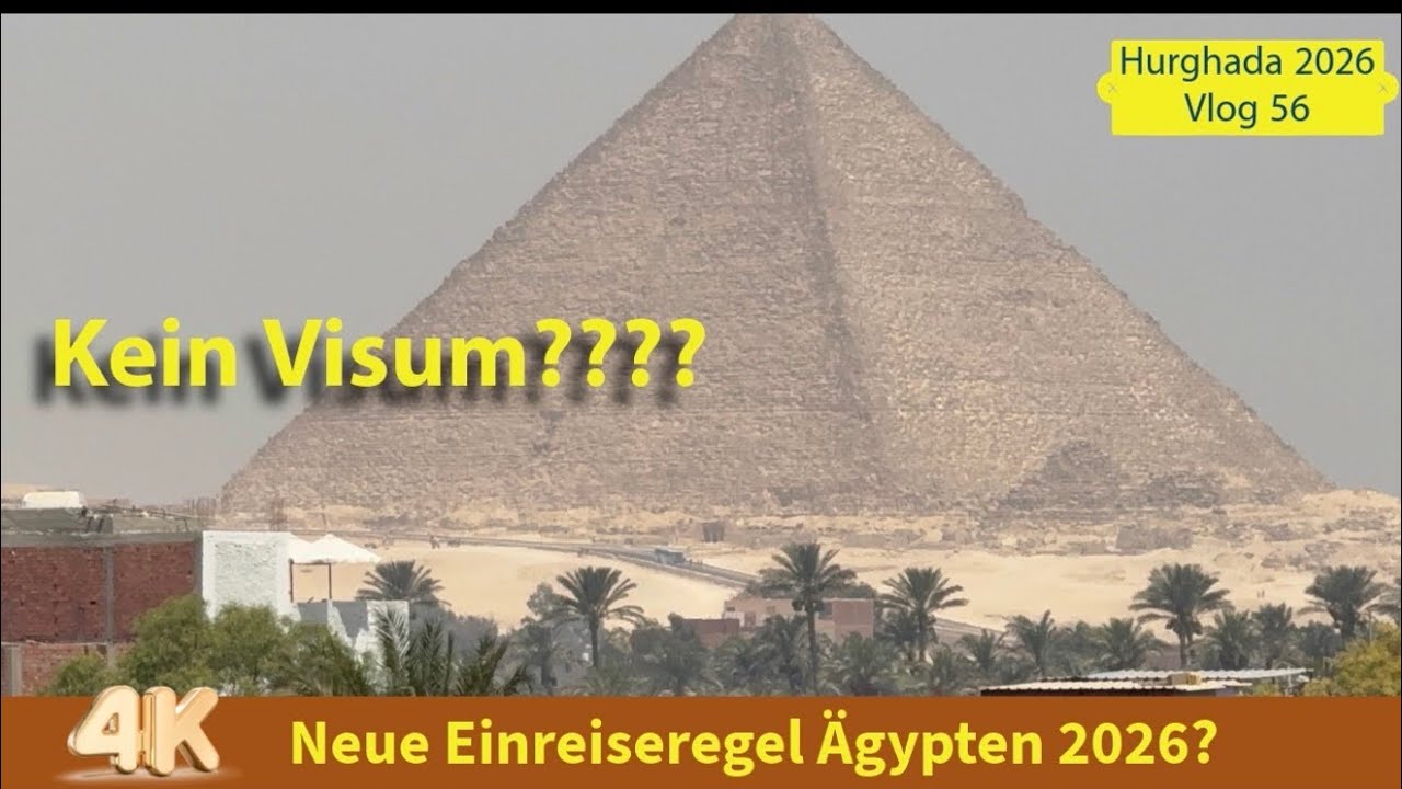 Neue Einreiseregel 2026 für Ägypten? Update Visum und Einreisekarten