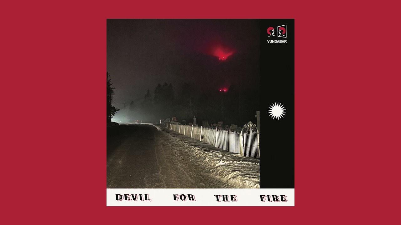 Vundabar - Devil for the Fire (Full Album)