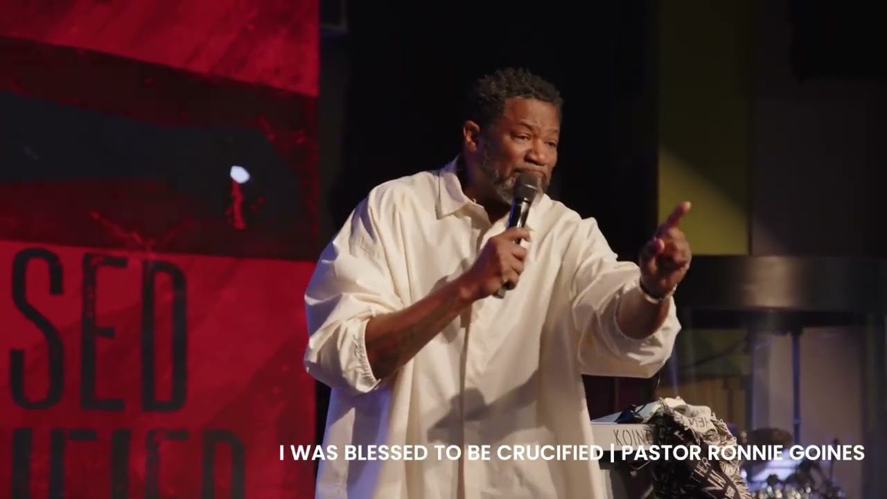 I Was Blessed To Be Crucified // Pastor Ronnie Goines // Koinonia Christian Church
