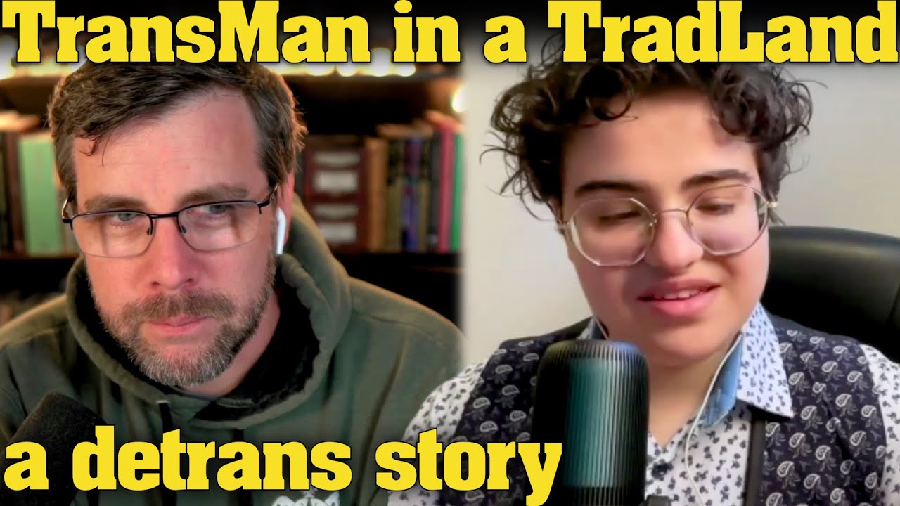 Trans Man in a Trad Land | A Detrans Story, with Maia