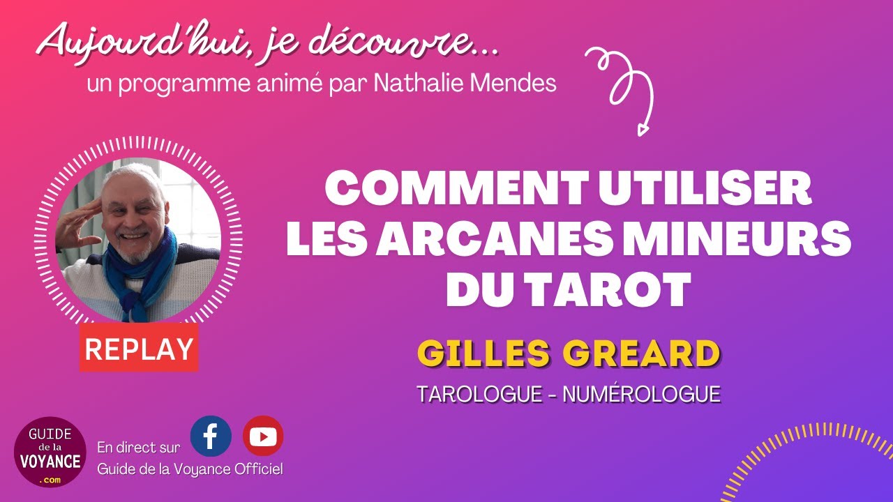 Comment utiliser les arcanes mineurs du Tarot (avec Gilles Greard)