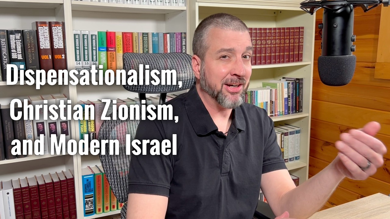 Dispensationalism, Christian Zionism, and Modern Israel