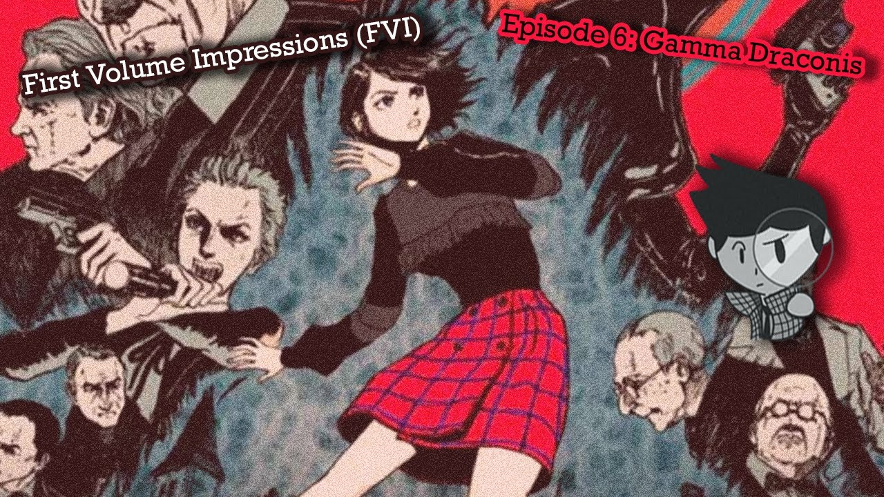 First Volume Impressions Episode 6: Gamma Draconis!