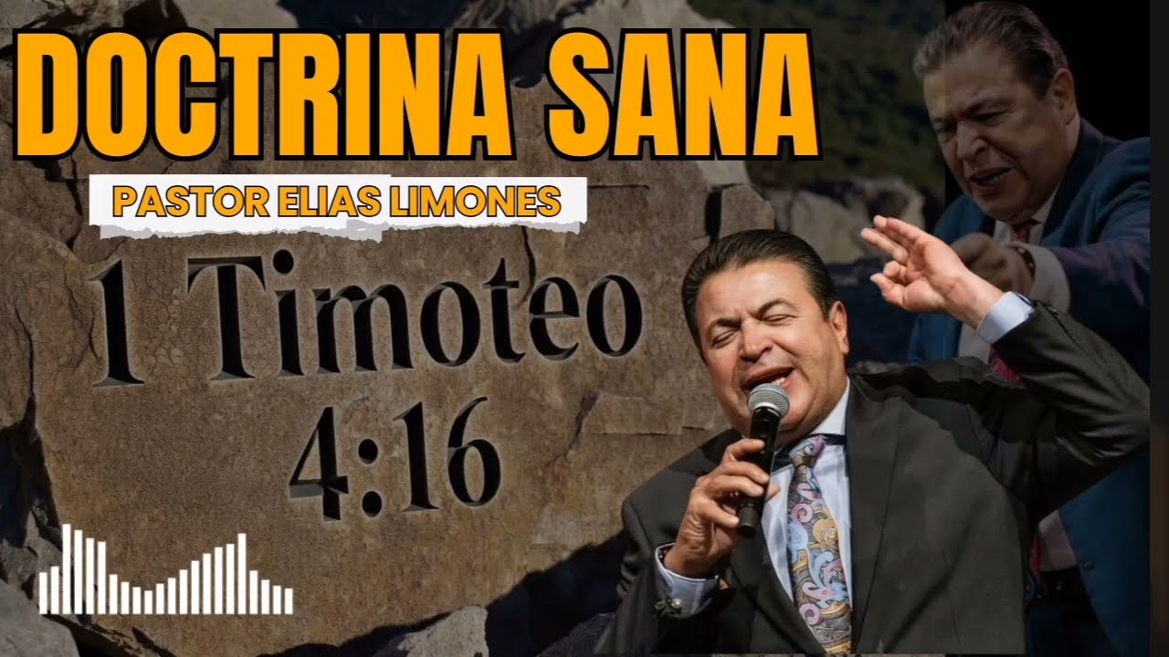 🚨 Doctrina Sana🔥 / 1 Timoteo 4:16 Pastor Elias Limones
