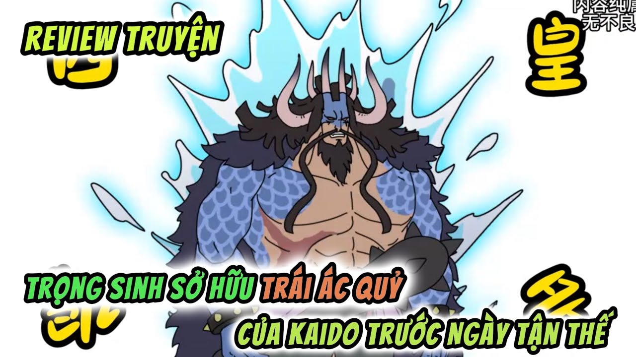 Trọng Sinh Sở Hữu Trái Ác Quỷ Của Kaido Trước Ngày Tận Thế | Thanh Long Bình Phàm Tập 1-3