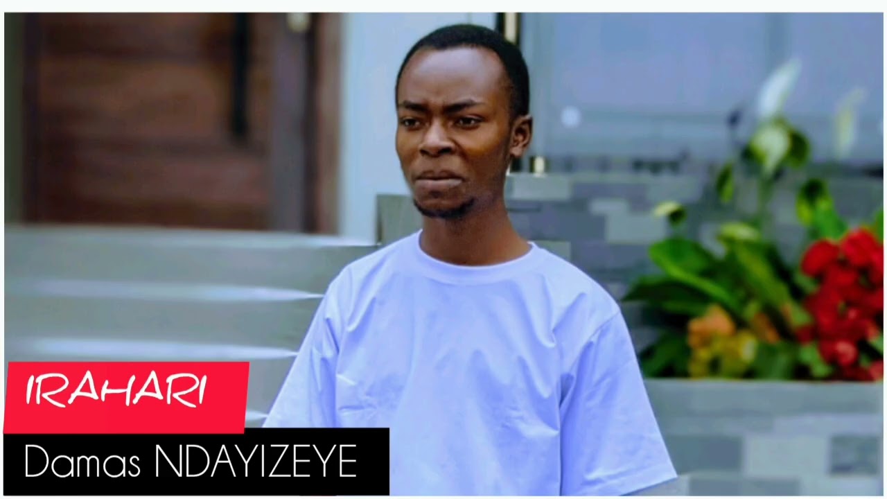 IRAHARI / Damas NDAYIZEYE 