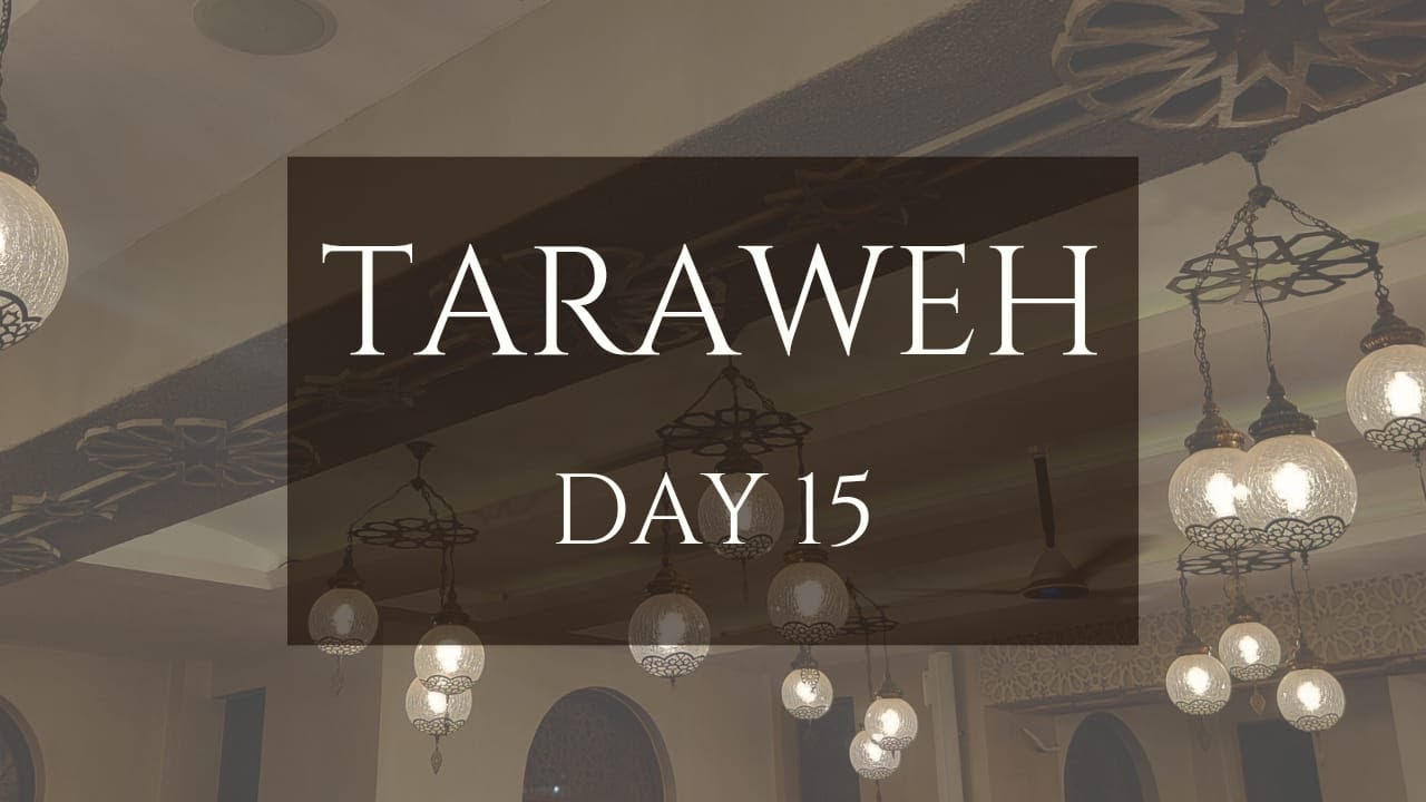TARAWEH DAY 15 | Qari AbdulHadi