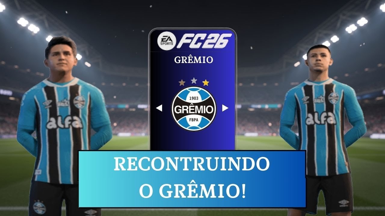RECONSTRUINDO O GRÊMIO! MODO CARREIRA! 🔵⚫⚪ #eafc #fifa #fifamodocarrera