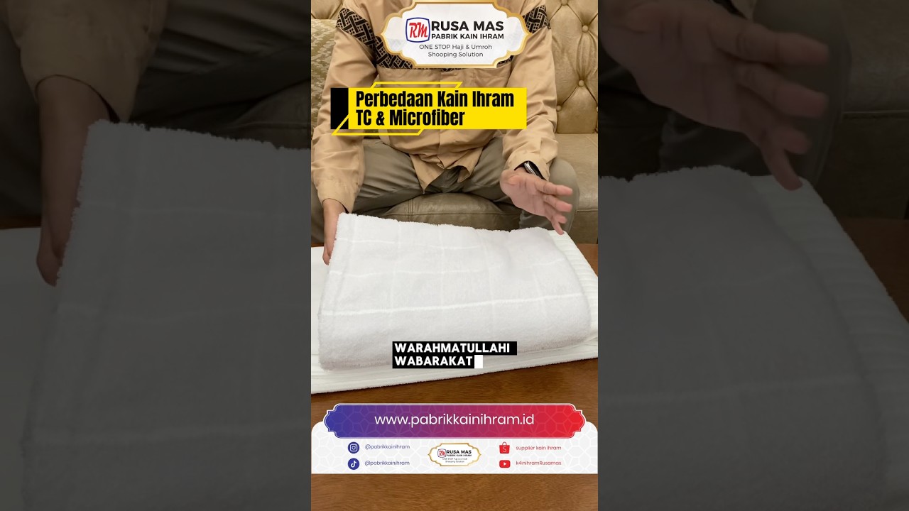 Perbedaan Kain Ihram TC & Microfiber untuk Umroh Haji✨