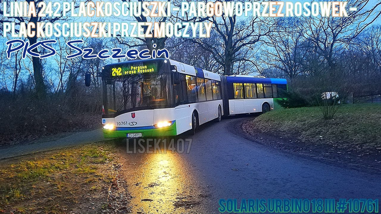Szczecin linia 242 Plac Kościuszki - Pargowo - Plac Kościuszki (Solaris Urbino 18 #10761)