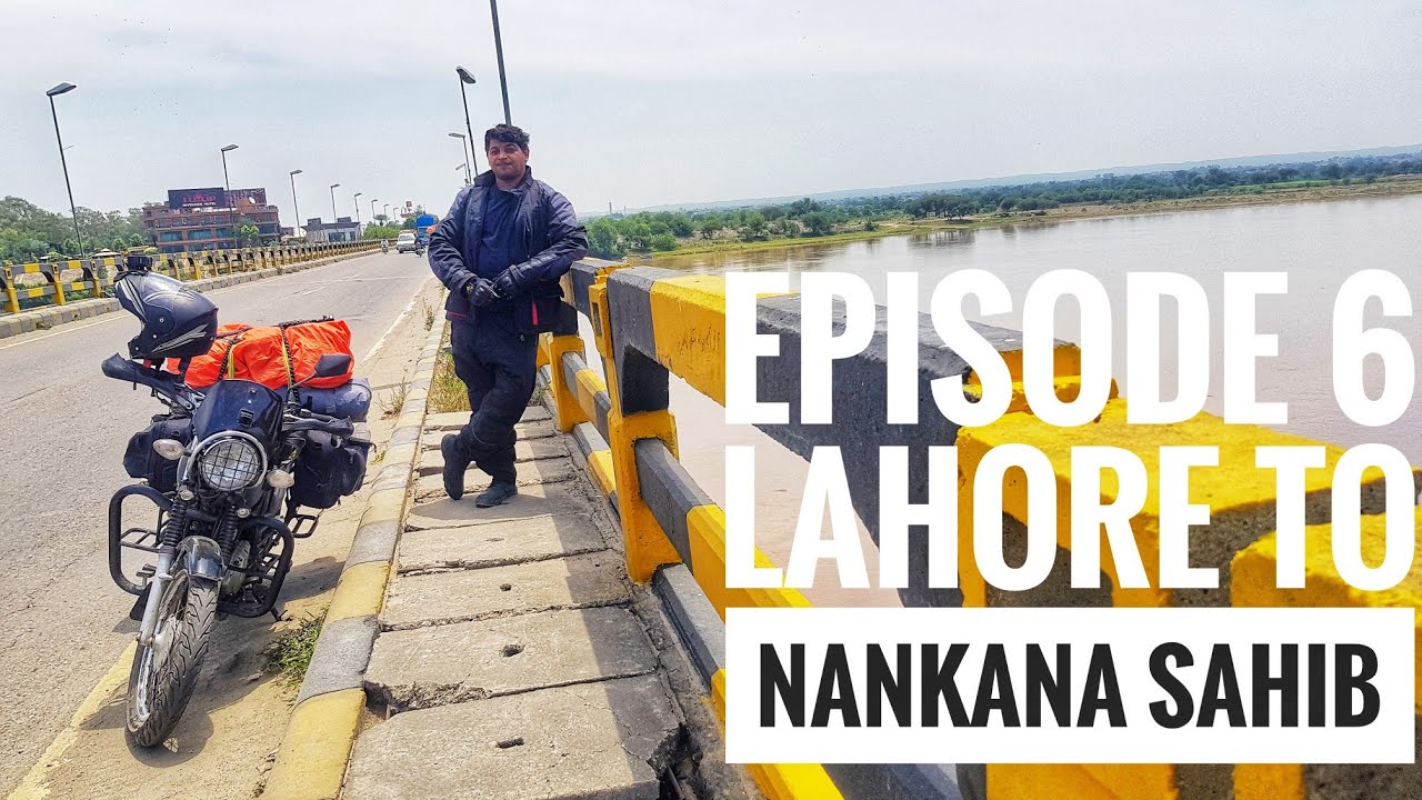 EP 6|  SOUTH TO NORTH PAKISTAN RIDE |  LAHORE TO NANKANA SABH |  #travel  #nankanasahib #withfaimly