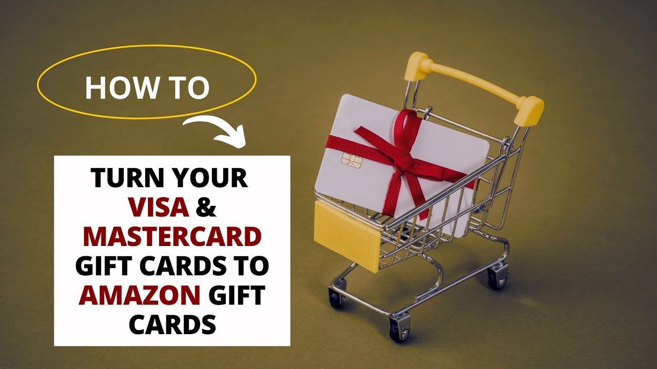 How to Convert Visa & Mastercard Gift Cards to Amazon Gift Cards