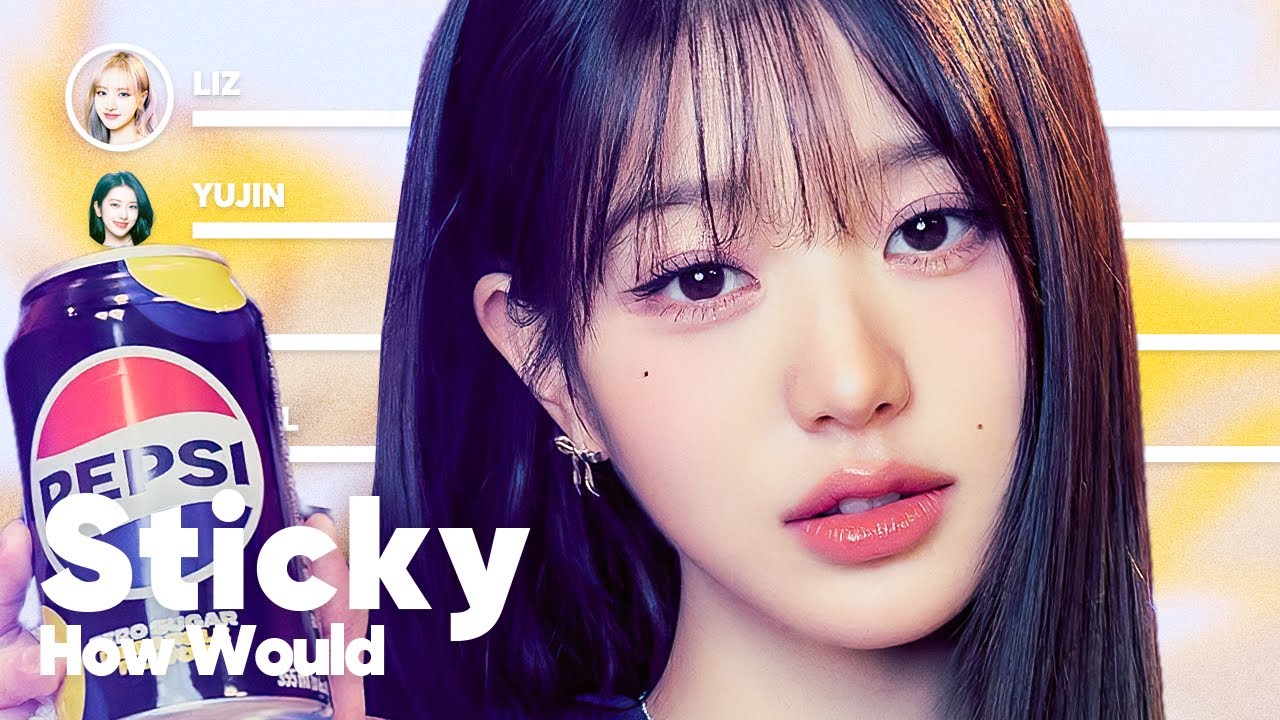 How Would IVE sing 'Sticky' (by KISS OF LIFE) PATREON REQUESTED