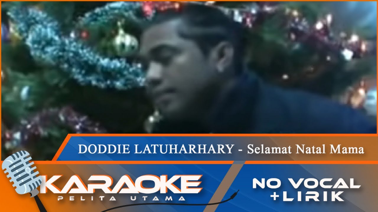 (Karaoke Version) Doddie Latuharhary - SELAMAT NATAL MAMA | No Vocal - Minus One
