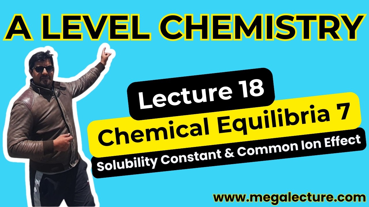 A Level | Chemical Equilibria 7 | Solubility Constant Ksp | Common Ion Effect | WhatsApp 03235094443