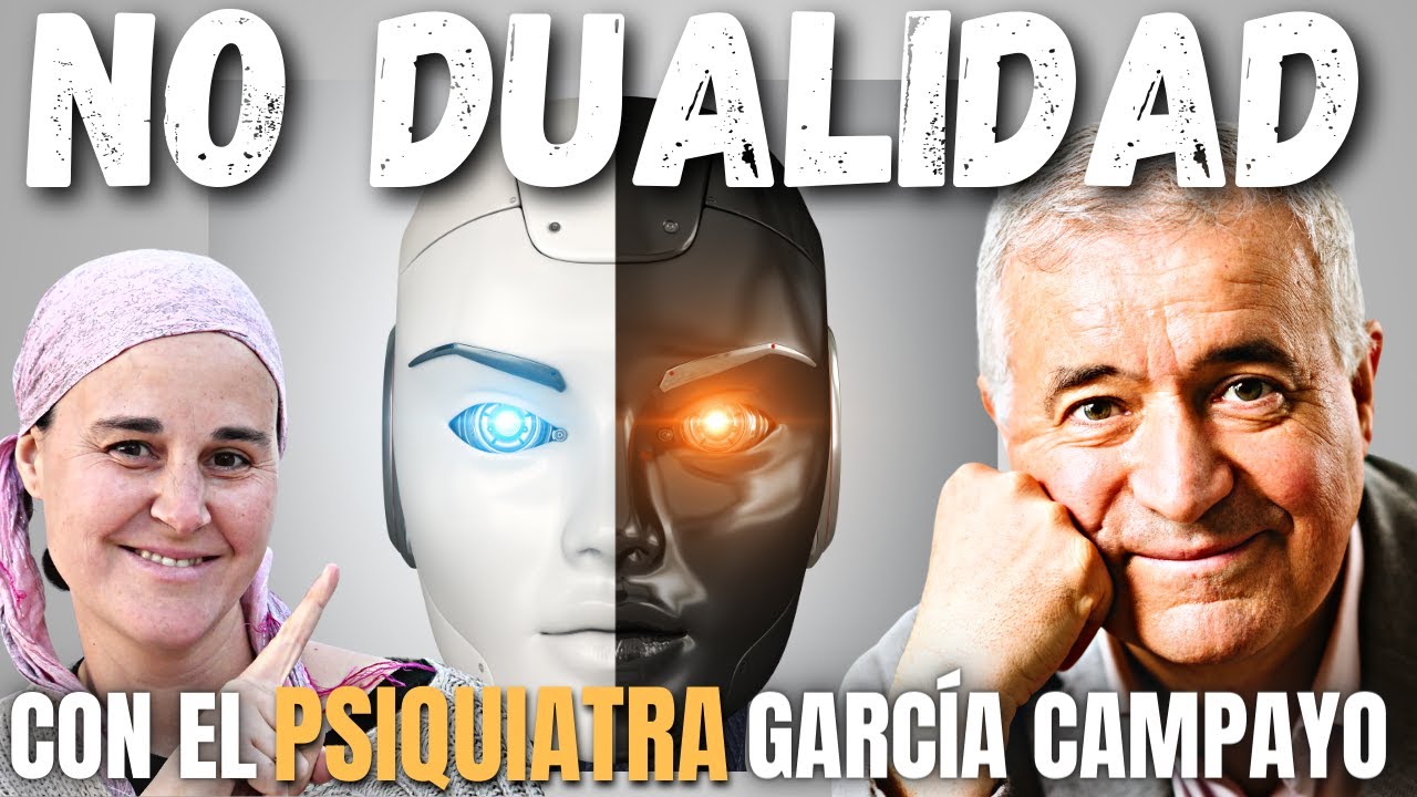 ☯️ ¡NO SEAS MINDFUL! 🧠 NO DUALIDAD, MINDFULNESS Y SENTIDO DE LA VIDA ❤️ JAVIER GARCÍA CAMPAYO