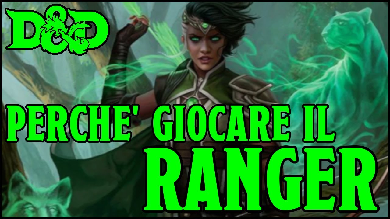 Perchè giocare il Ranger? - Guida alle classi D&D 5e ita