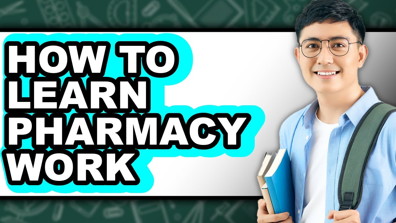 How to Learn Pharmacy Work - Full Guide
