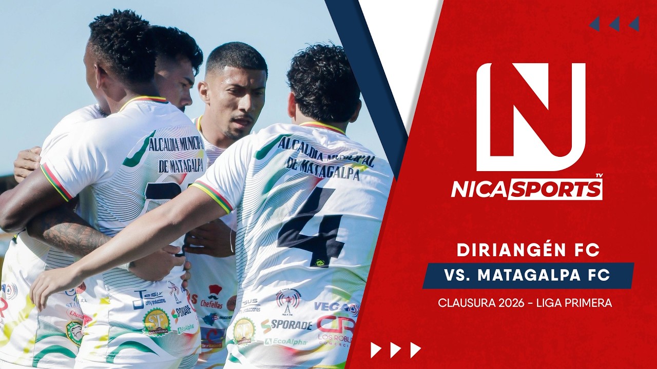 📡 EN VIVO - Liga Primera ⚽ Diriangén FC 🆚 Matagalpa FC  | Torneo Clausura 2026 - Jornada 5
