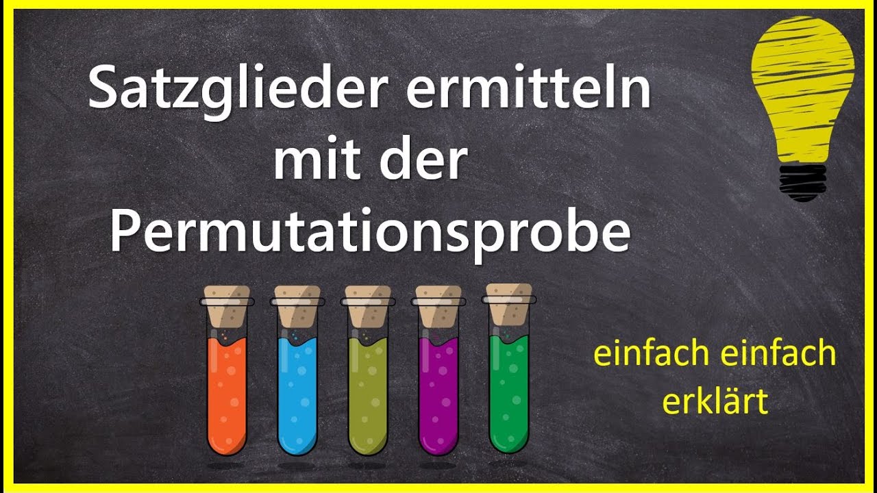 Satzglieder finden mit der Permutationsprobe / Verschiebeprobe / Umstellprobe