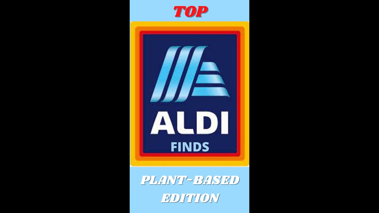 Best Aldis Finds: Plant-Based Edition #shorts #healthy #healthylifestyle #aldi #haul #plantbased