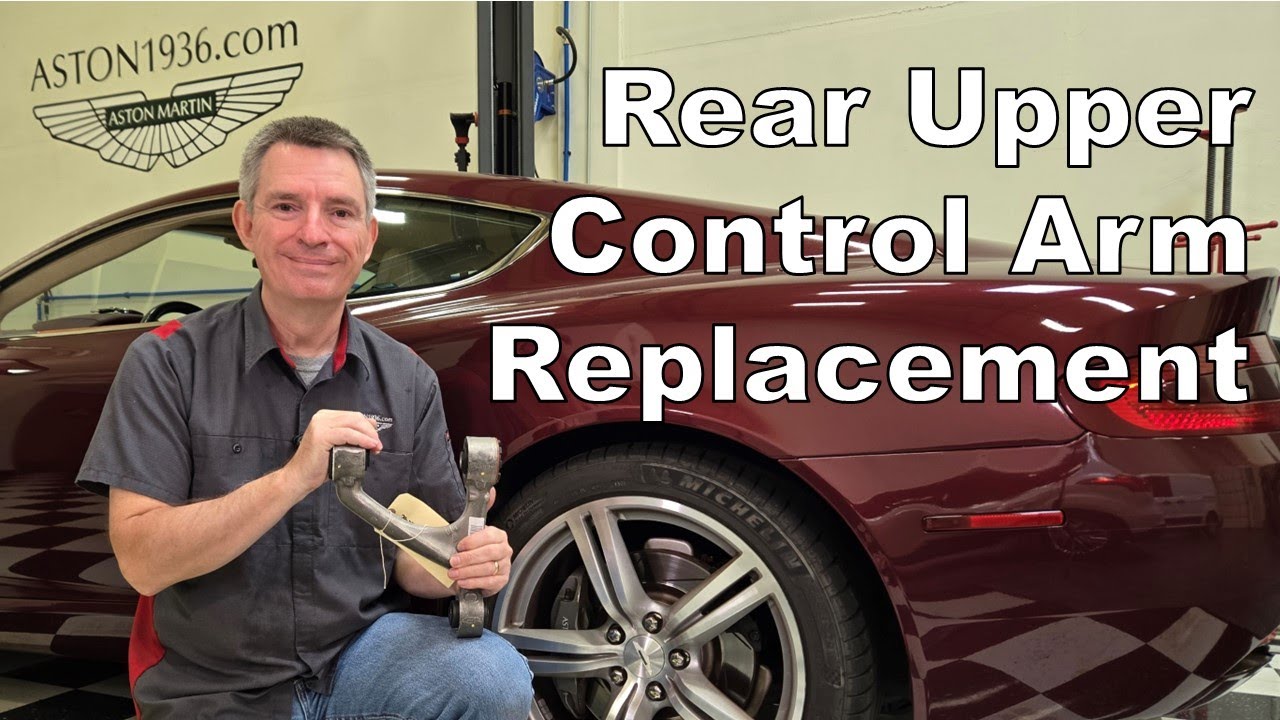 Replacing the Rear Suspension Upper Control Arm in an Aston Martin DB9
